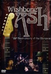 Wishbone Ash : 25th Anniversary of the Marquee
